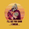 I'll see you soon Mandalorian inspired fan art gildan unisex t-shirt