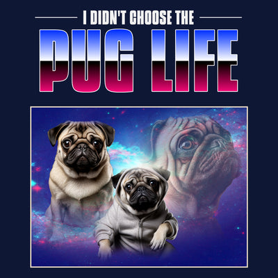 I Didn't Choose The Pug Life Canvas Unisex Long Sleeve Shirt