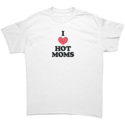 I love hot moms gildan unisex t-shirt