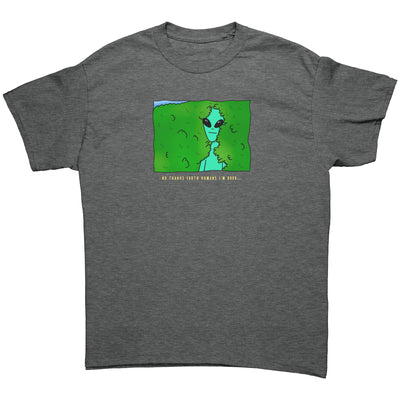 No thanks earth humans I'm good... alien Simpsons parody gildan unisex t-shirt