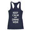 Keep calm and drink wine next level racerback tank