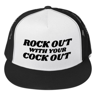 Rock out with your cock out trucker cap