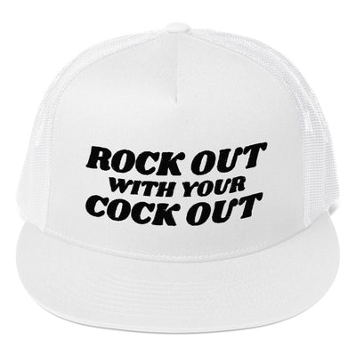 Rock out with your cock out trucker cap