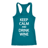 Keep calm and drink wine next level racerback tank