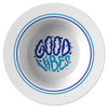 Good vibes 8.5" bowl - HISHYPE