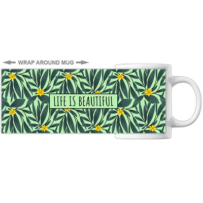 Life is beautiful flower pattern 11oz mug - HISHYPE