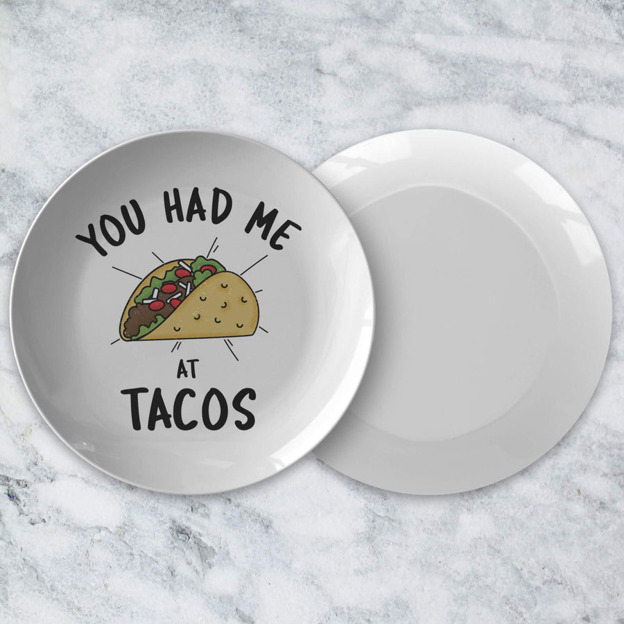 You had me at tacos 10" dinner plate - HISHYPE