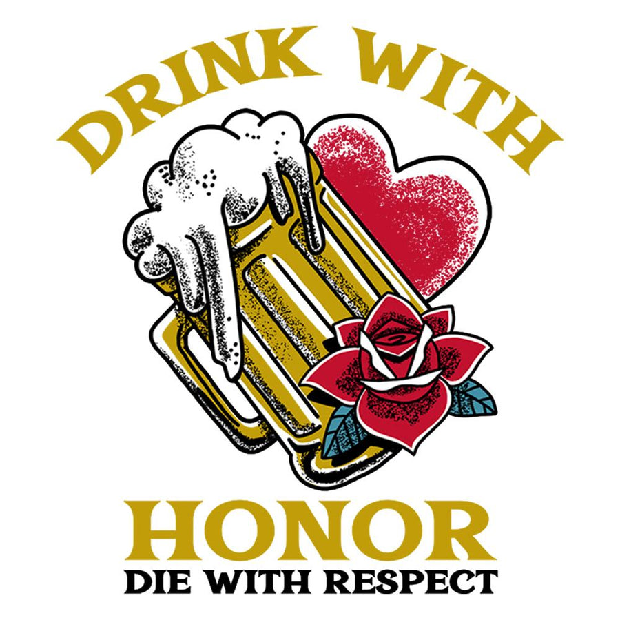 Drink with honor die with respect beer stein - HISHYPE