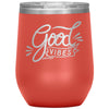 Good vibes wine tumbler - HISHYPE