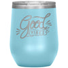 Good vibes wine tumbler - HISHYPE