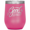 Good vibes wine tumbler - HISHYPE