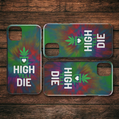 High 'till I die iPhone cases - HISHYPE