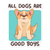 All dogs are good boys bubble-free sticker - HISHYPE