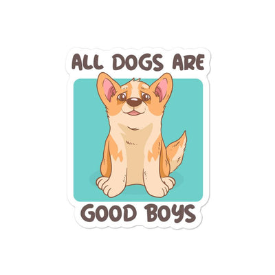 All dogs are good boys bubble-free sticker - HISHYPE