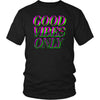 Good vibes only district unisex shirt - HISHYPE