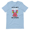 Let's get baked this Easter short-sleeve unisex t-shirt - HISHYPE