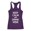 Keep calm and drink wine next level racerback tank