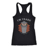 I'm trash next level racerback tank - HISHYPE