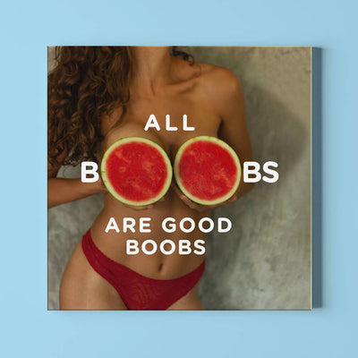 All boobs are good boobs canvas wrap - HISHYPE