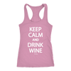 Keep calm and drink wine next level racerback tank